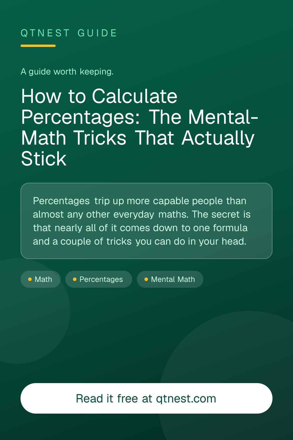 A plain-English guide to calculating percentages — the one formula that covers most cases, the swap trick that makes them easy in your head, percentage change, and reverse percentages.