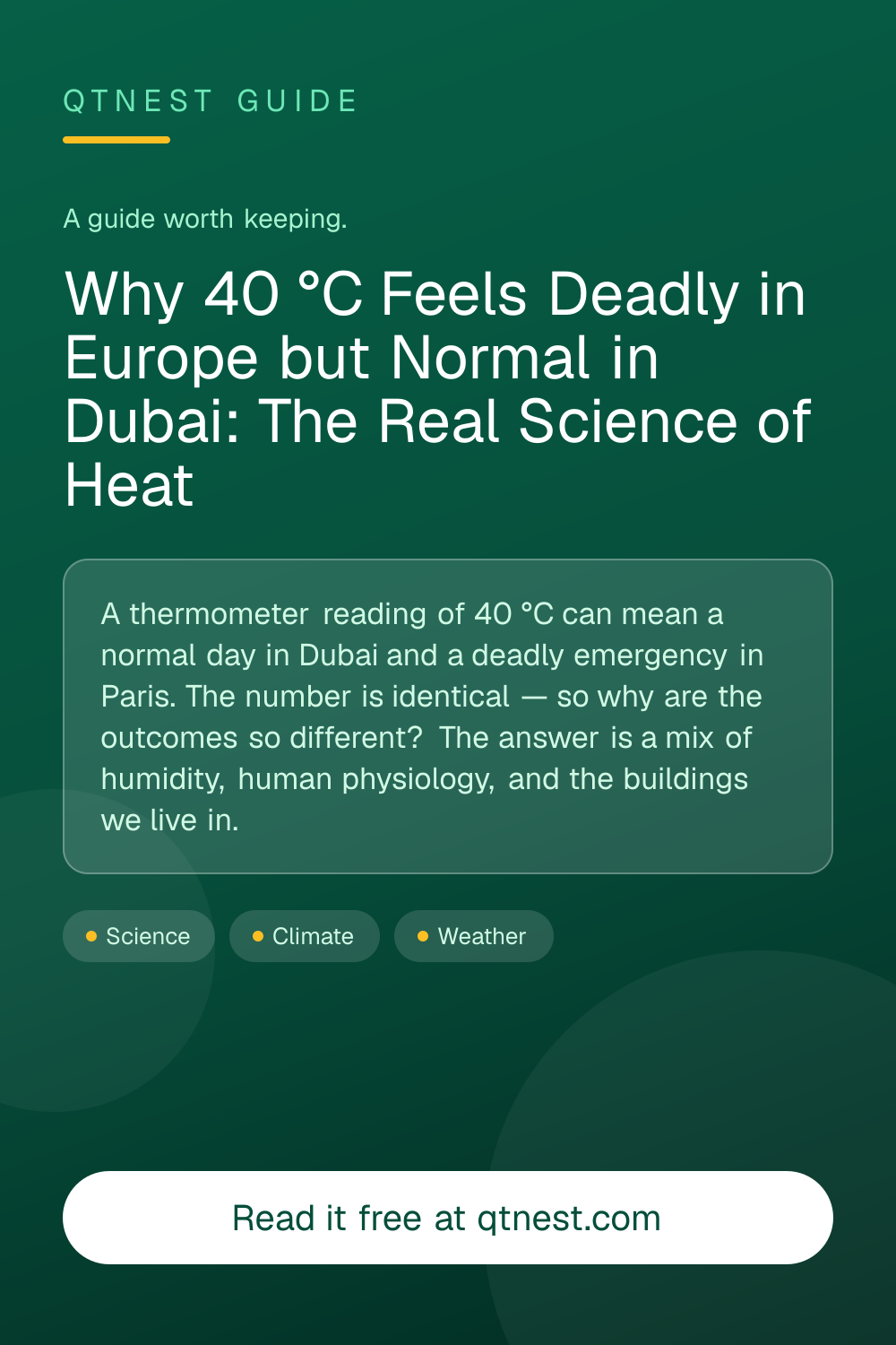 The same 40 °C reading can be a routine afternoon in the Gulf and a fatal heatwave in Europe. Here is the real science — humidity and wet-bulb temperature, acclimatization, and why the buildings matter as much as the weather.