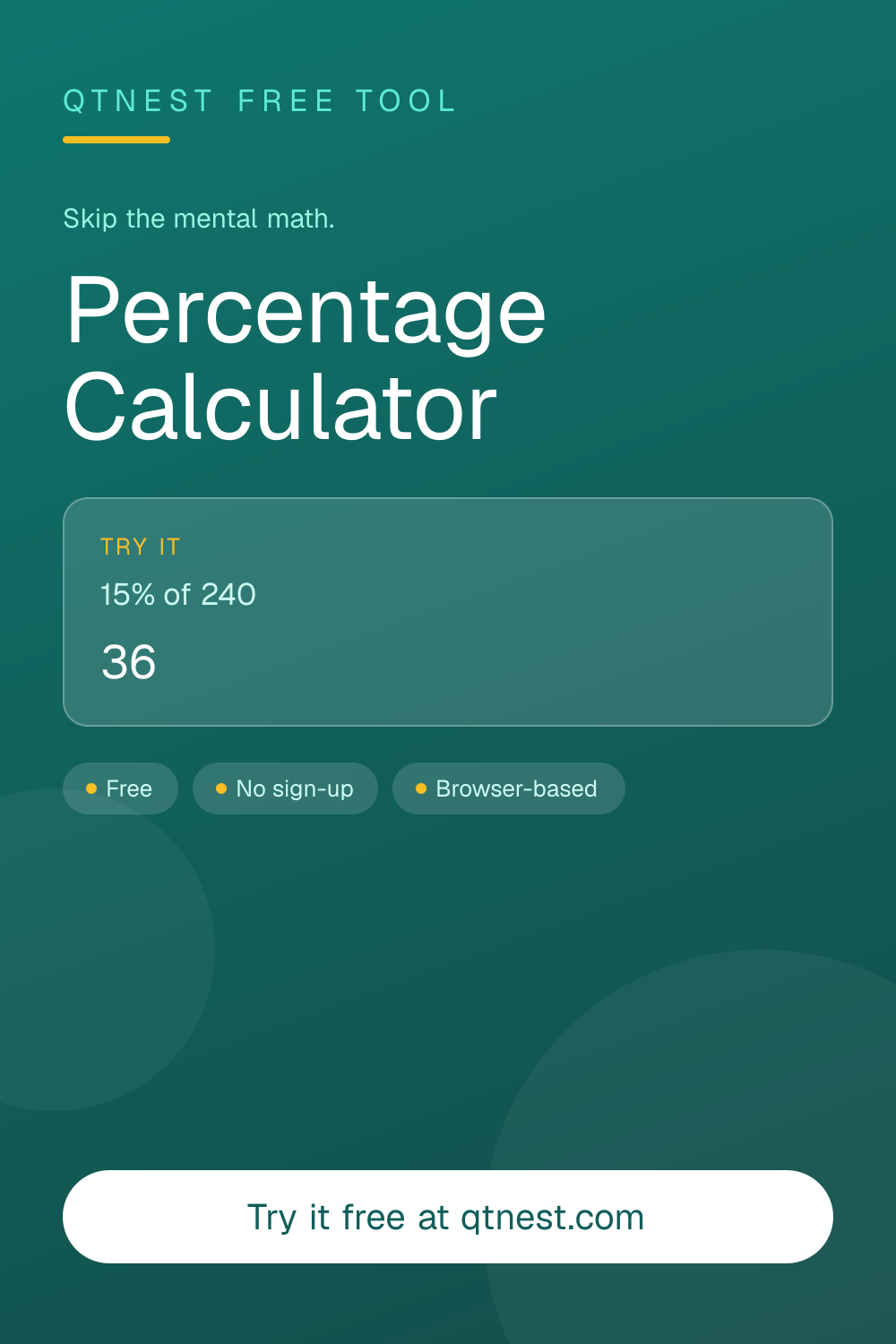 Calculate percentages instantly — find X% of Y, what percent X is of Y, or the percentage change between values. Free online calculator.
