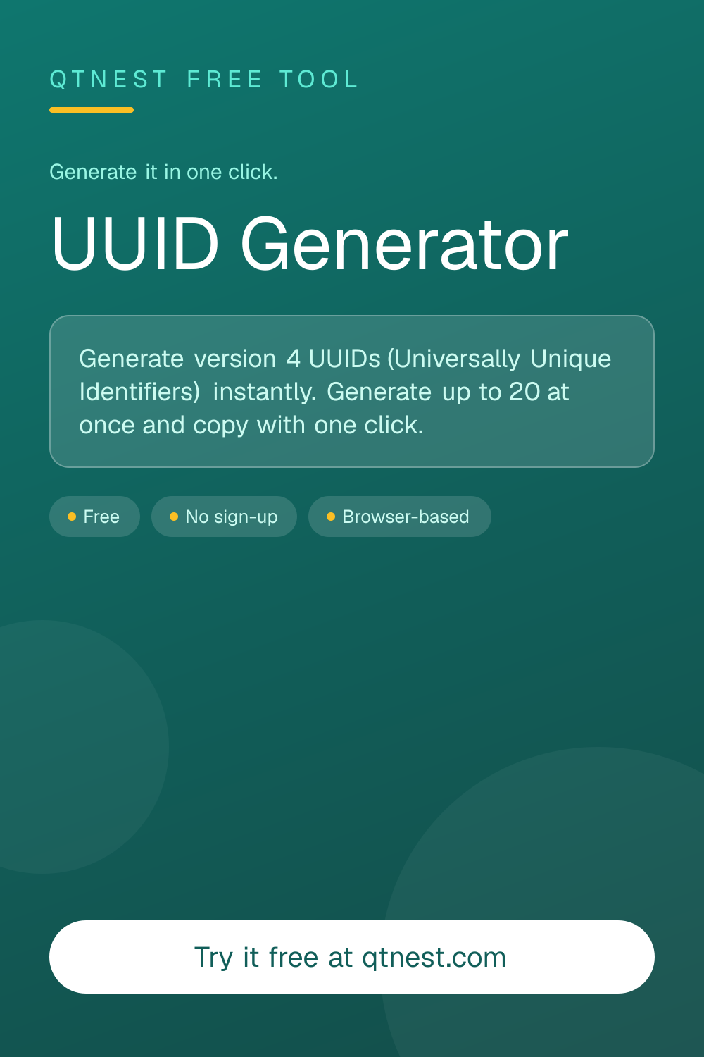 Generate Version 4 UUIDs instantly. Produce up to 20 at once and copy with one click. Free browser-based UUID generator — no signup.