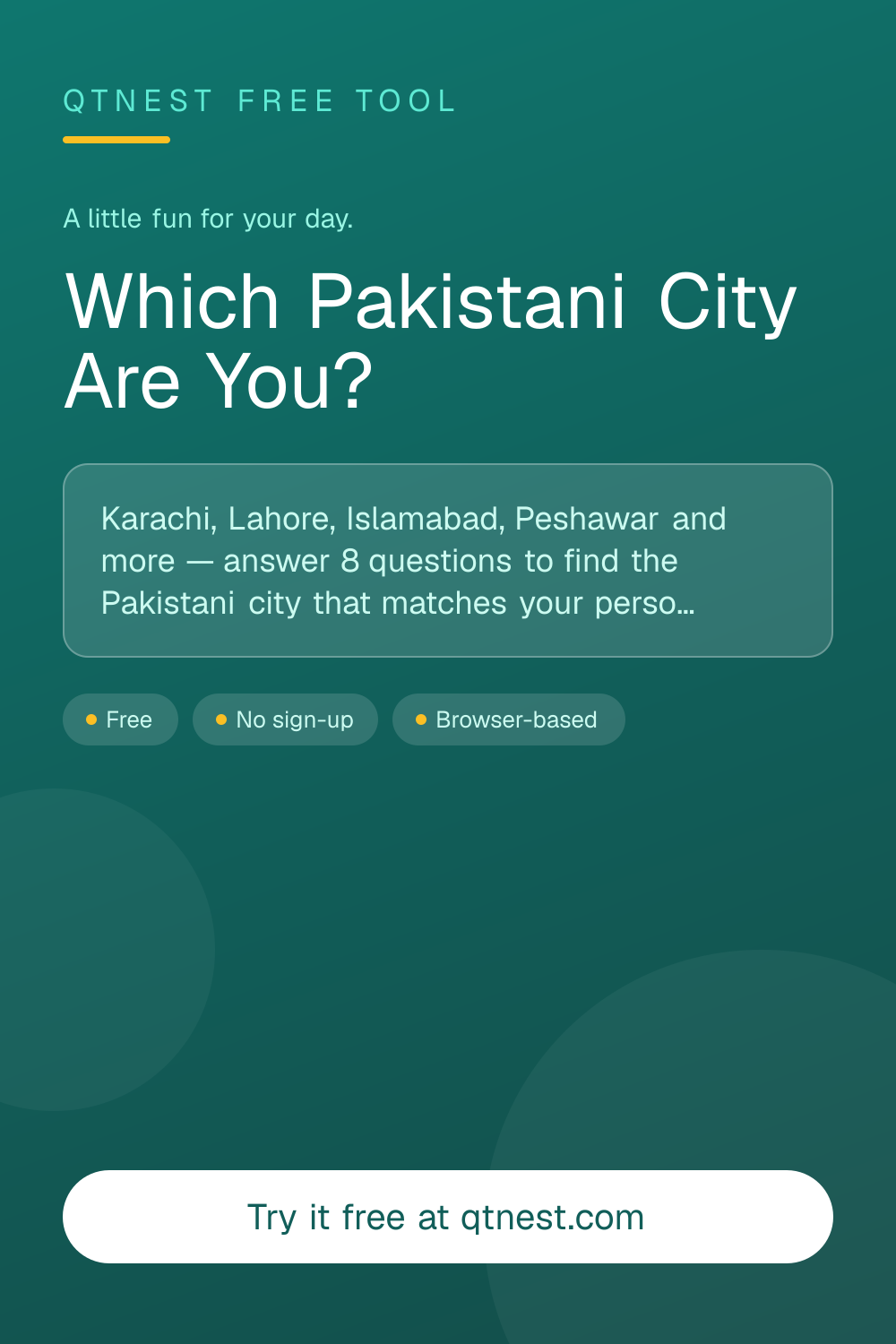 Free personality quiz — find out which Pakistani city matches you: Karachi, Lahore, Islamabad, Peshawar, Quetta, Multan, Faisalabad or Gilgit. 8 questions, instant shareable result.
